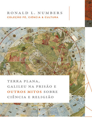 cover image of Terra Plana, Galileu na prisão e outros mitos sobre ciência e religião